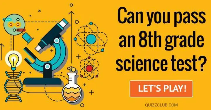 ¿Puedes aprobar un examen de ciencias de octavo grado?