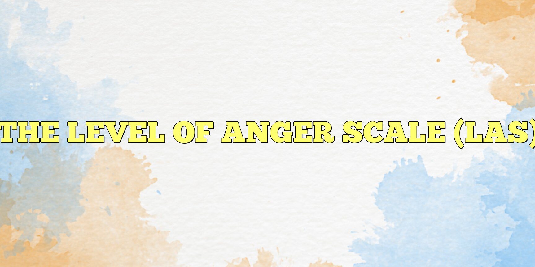 La escala de nivel de ira (LAS)