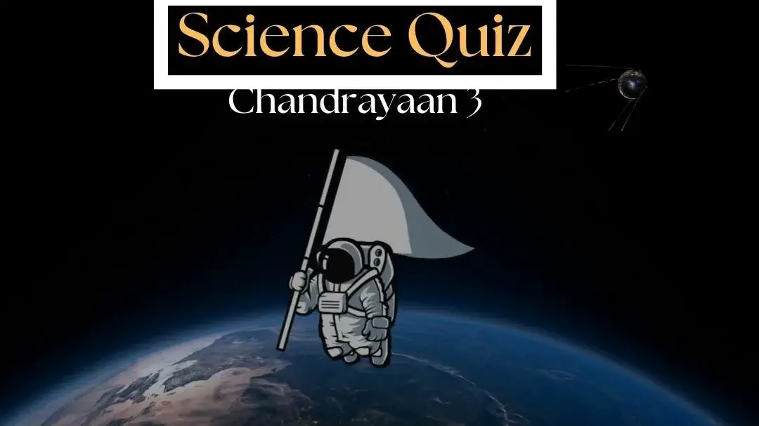 Chandrayaan-3 Cuestionario sobre ciencia basado en la misión lunar ISRO