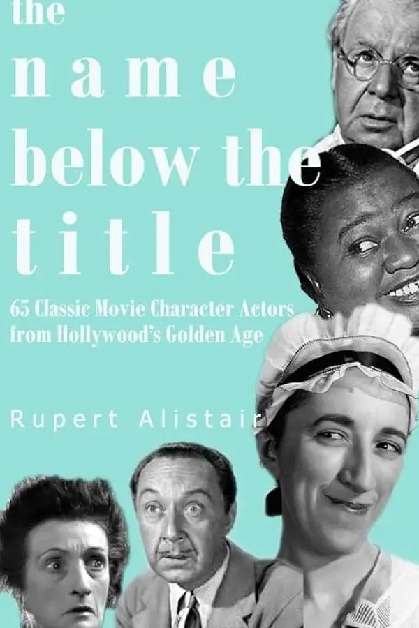 El nombre debajo del título: 65 actores de personajes de películas clásicas de...